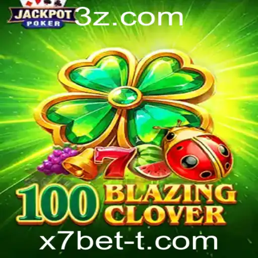 Explorando o Fascinante Mundo de 100BlazingClover: O Jogo do Momento com x7bet
