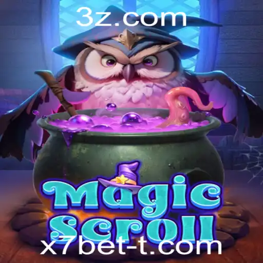 Descubra o Fascinante Mundo de MagicScroll e o Envolvimento da x7bet