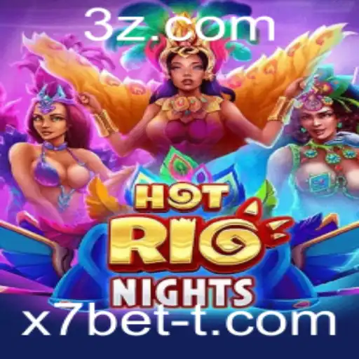 Descubra o Fascínio de HotRioNights e a Emoção de Jogar com x7bet